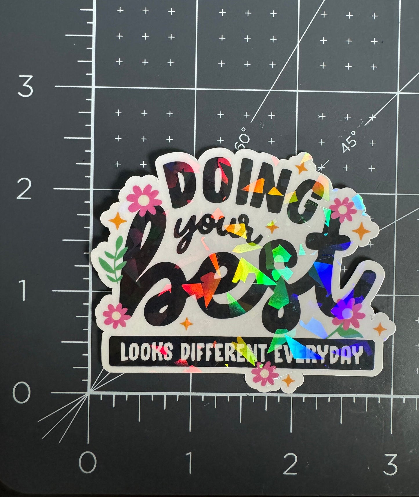 Doing Your Best Looks Different Everyday Holographic Sticker
