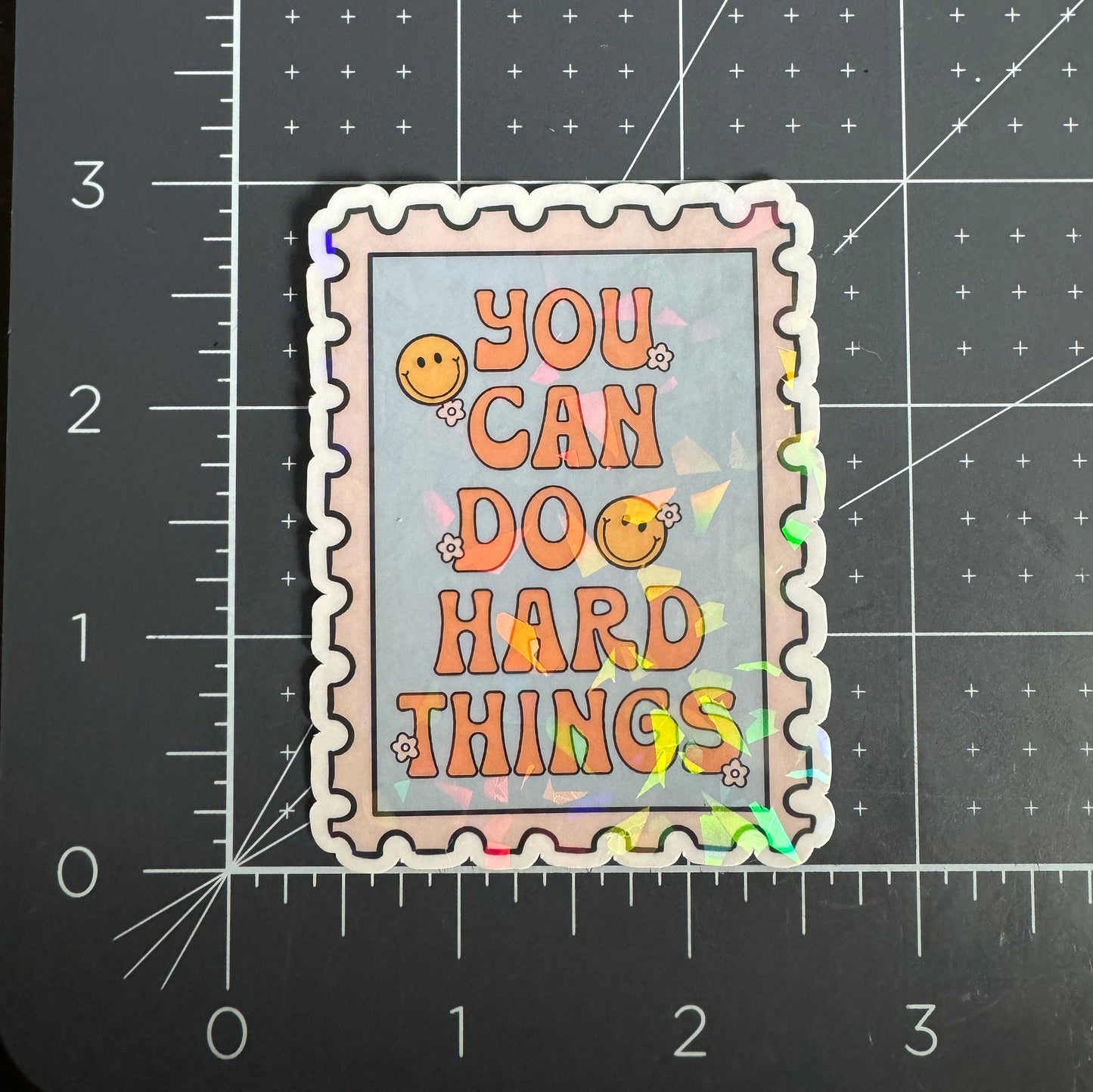 You Can Do Hard Things Holographic Sticker