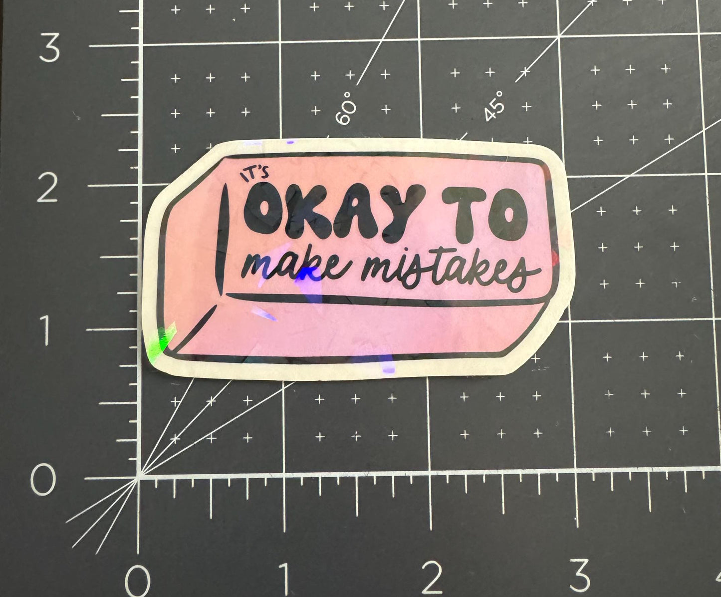 It's Ok to Make Mistakes Holographic Sticker