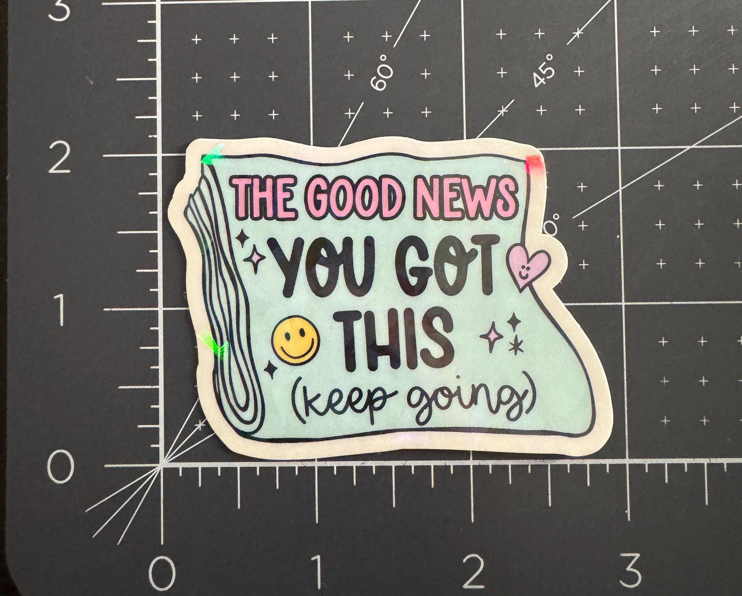 The Good News You Got This Holographic Sticker