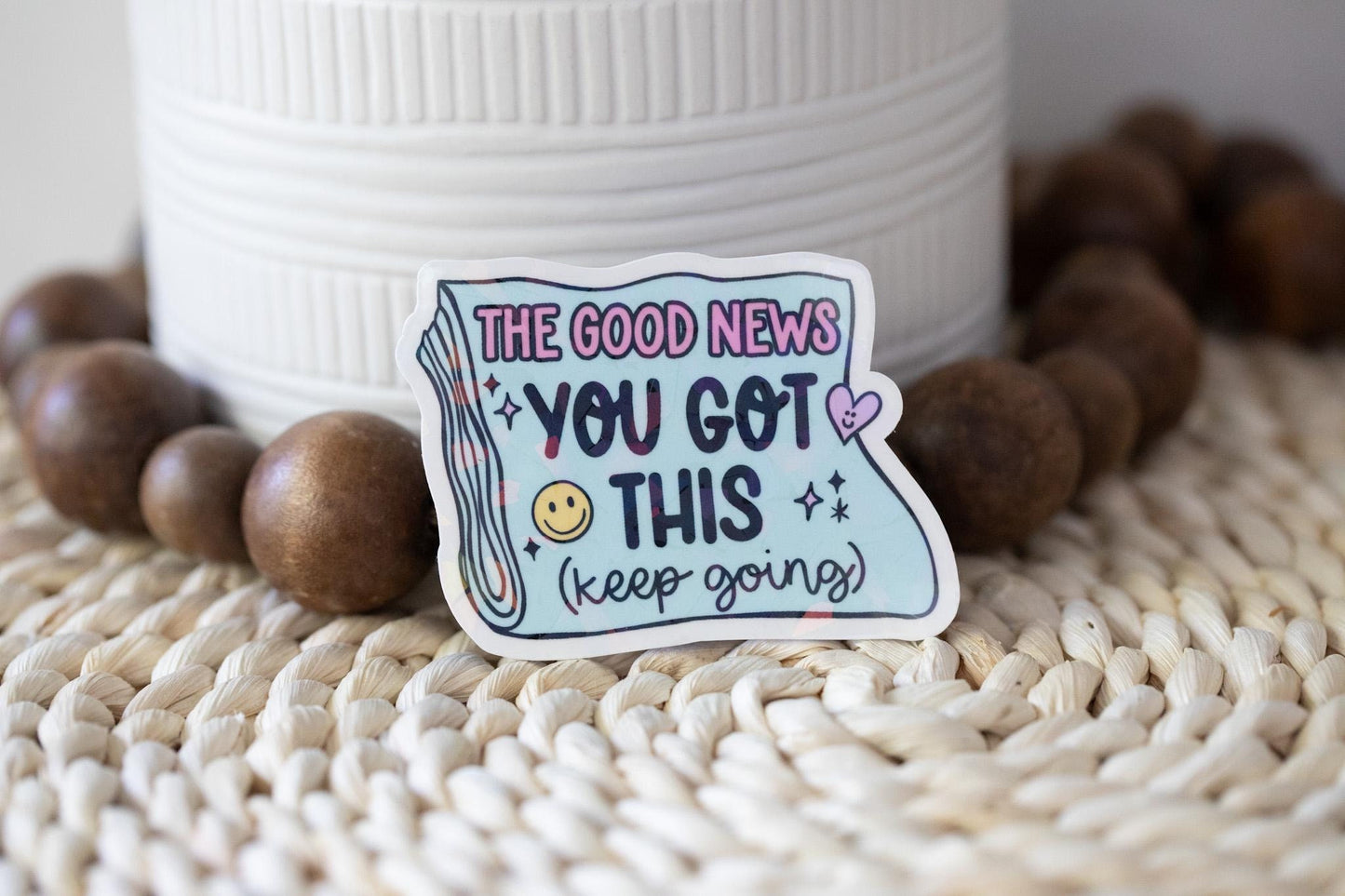 The Good News You Got This Holographic Sticker