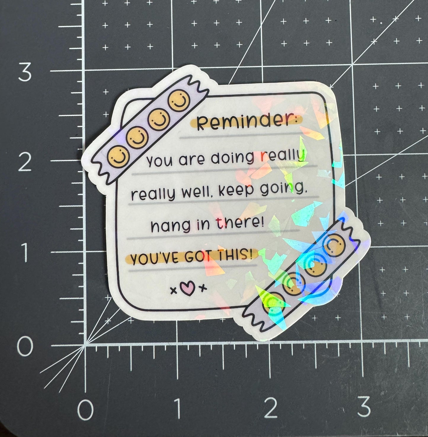 Reminder: You Got This Holographic Sticker