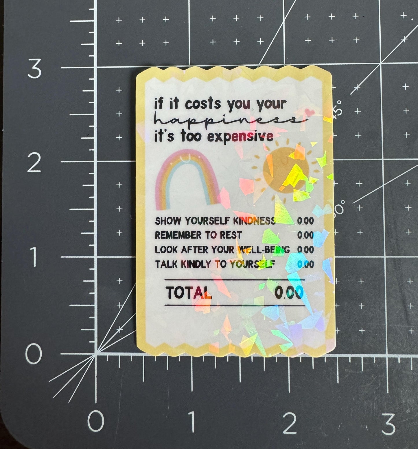 If It Costs You Your Happiness It's Too Expensive Holographic Sticker
