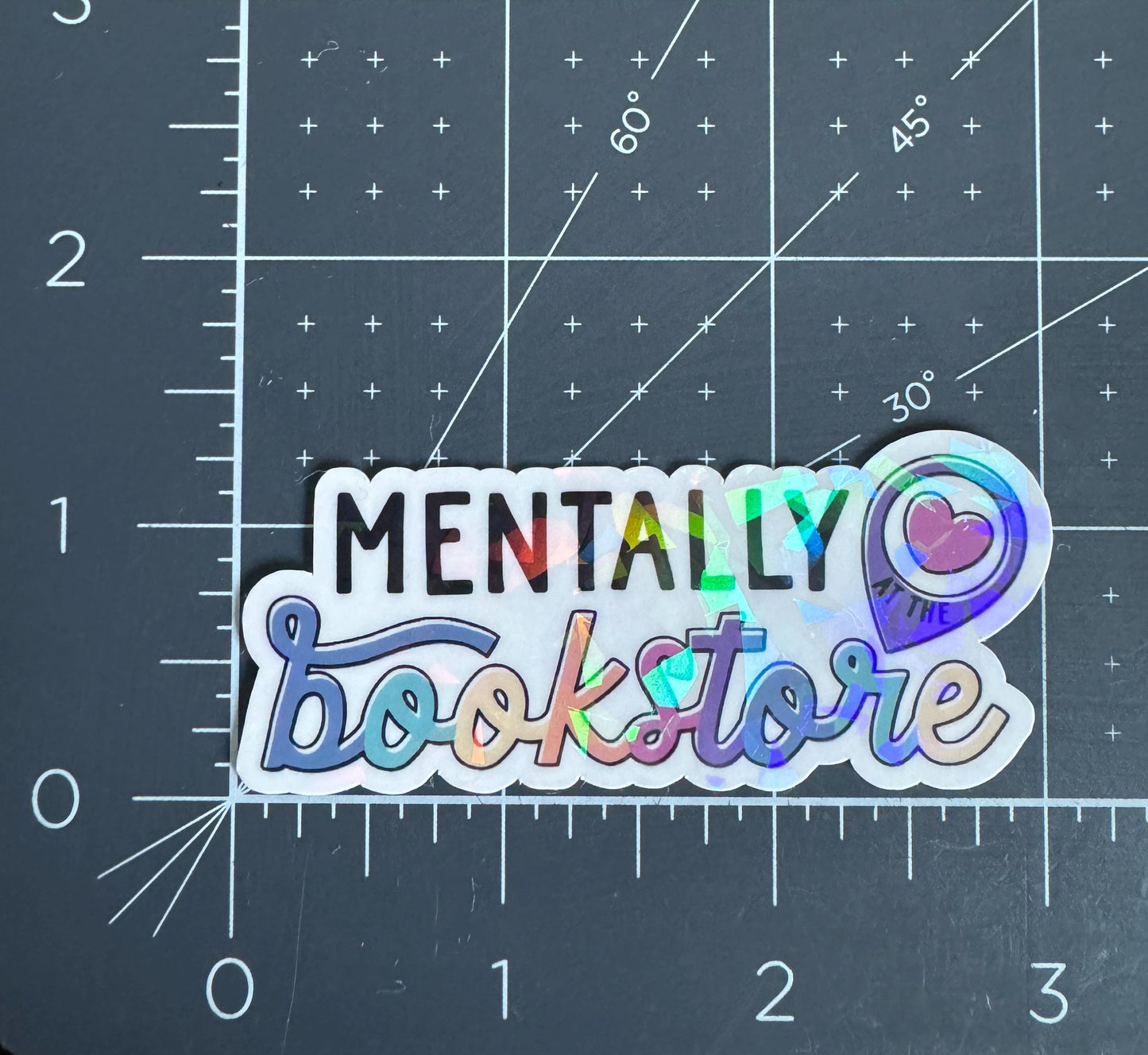 Mentally at the Bookstore Holographic Sticker