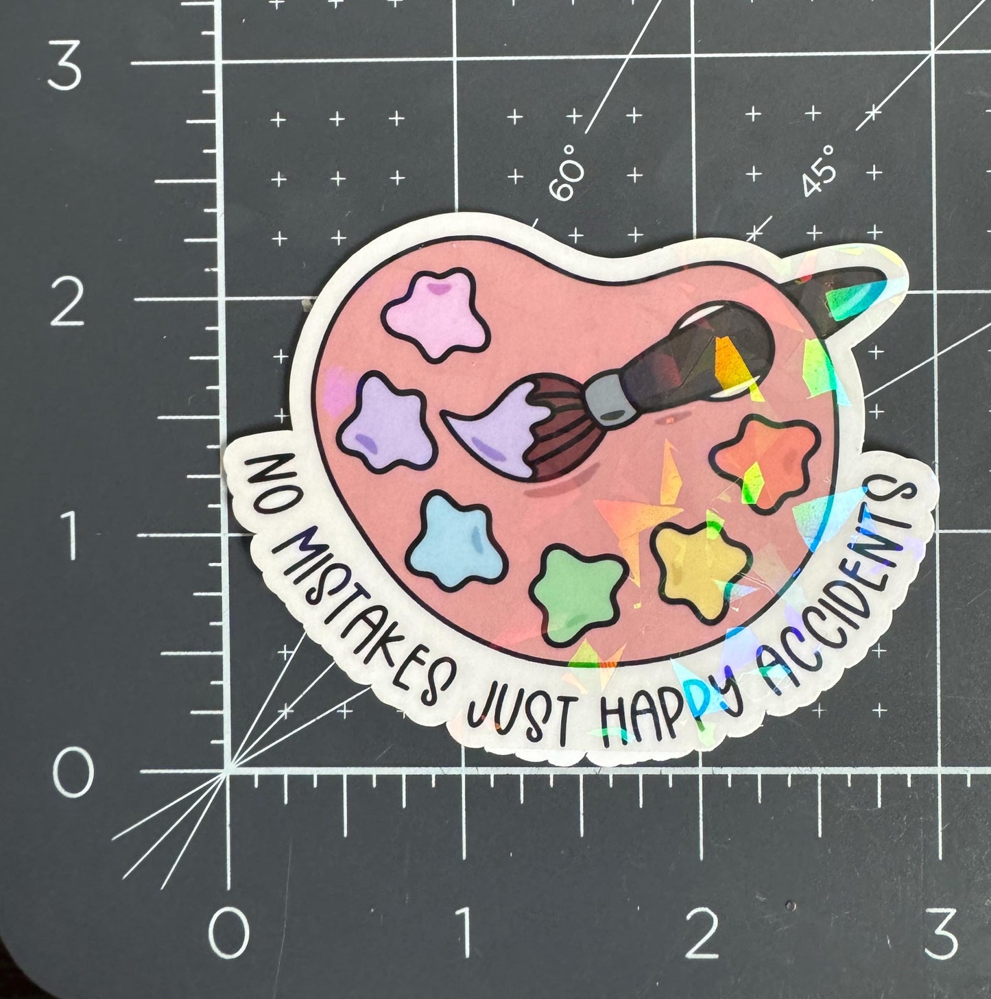 No Mistakes Just Happy Accidents Holographic Sticker
