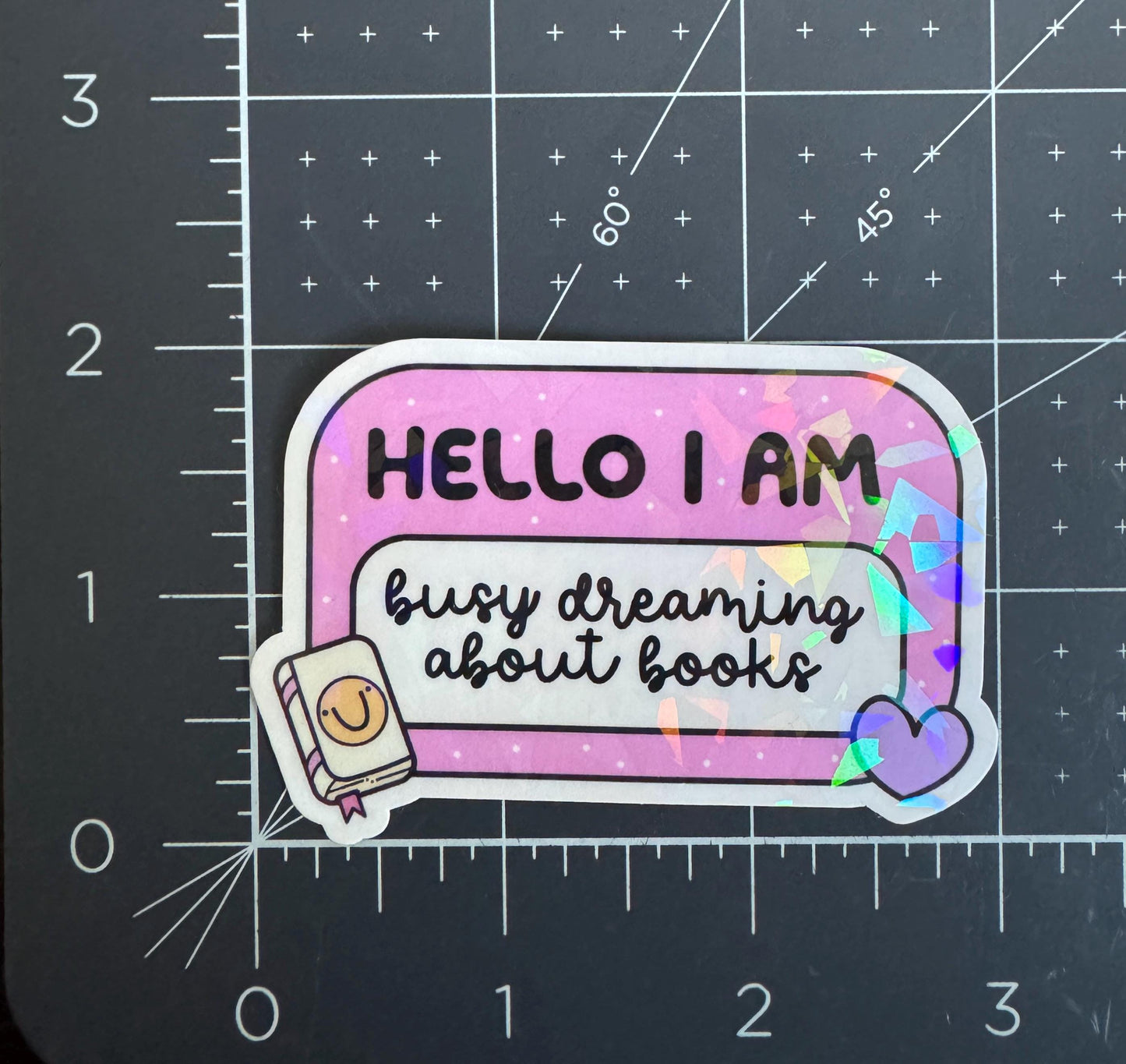 Hello I Am Busy Dreaming About Books Holographic Sticker