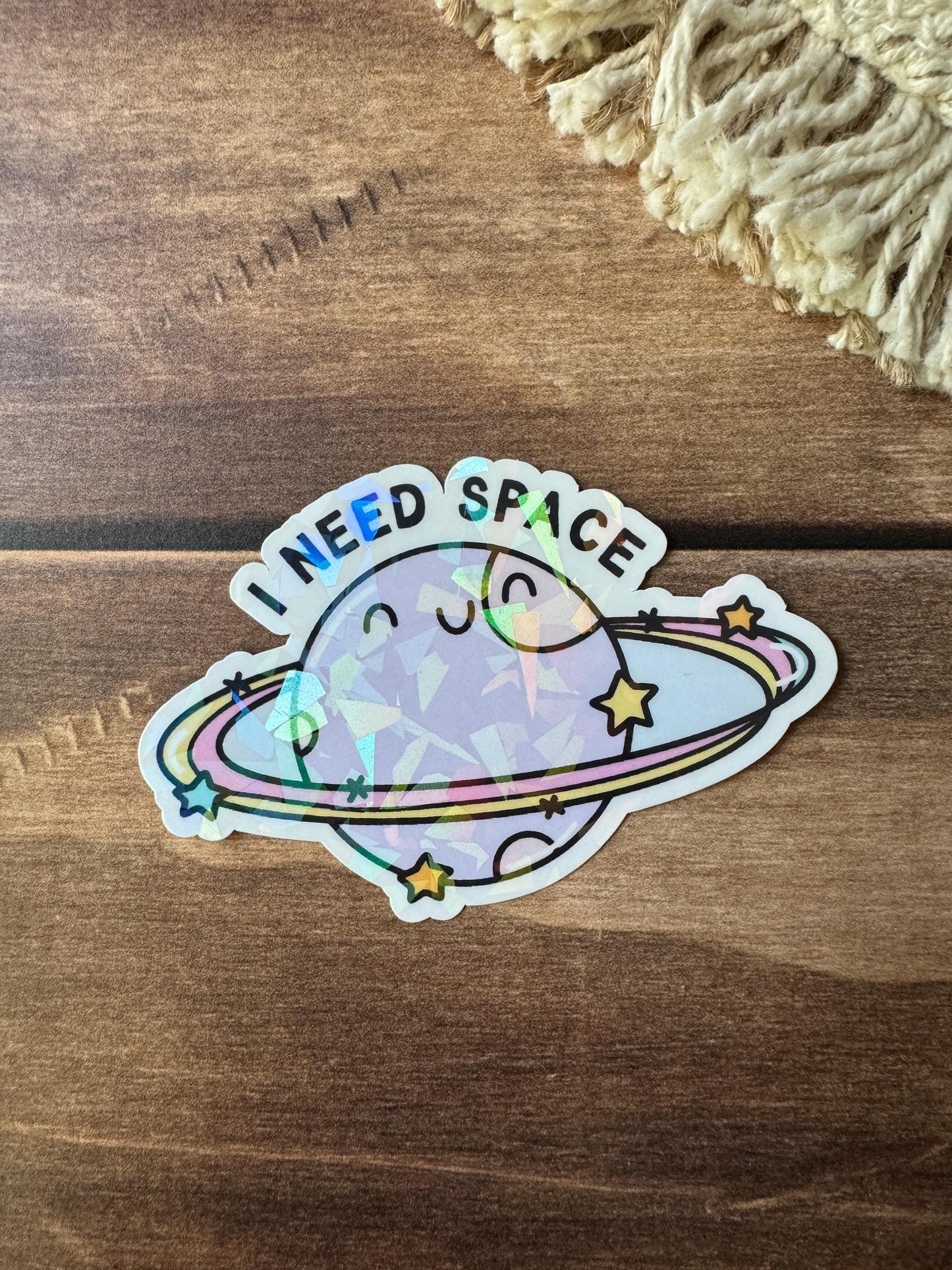 I Need Space Holographic Sticker