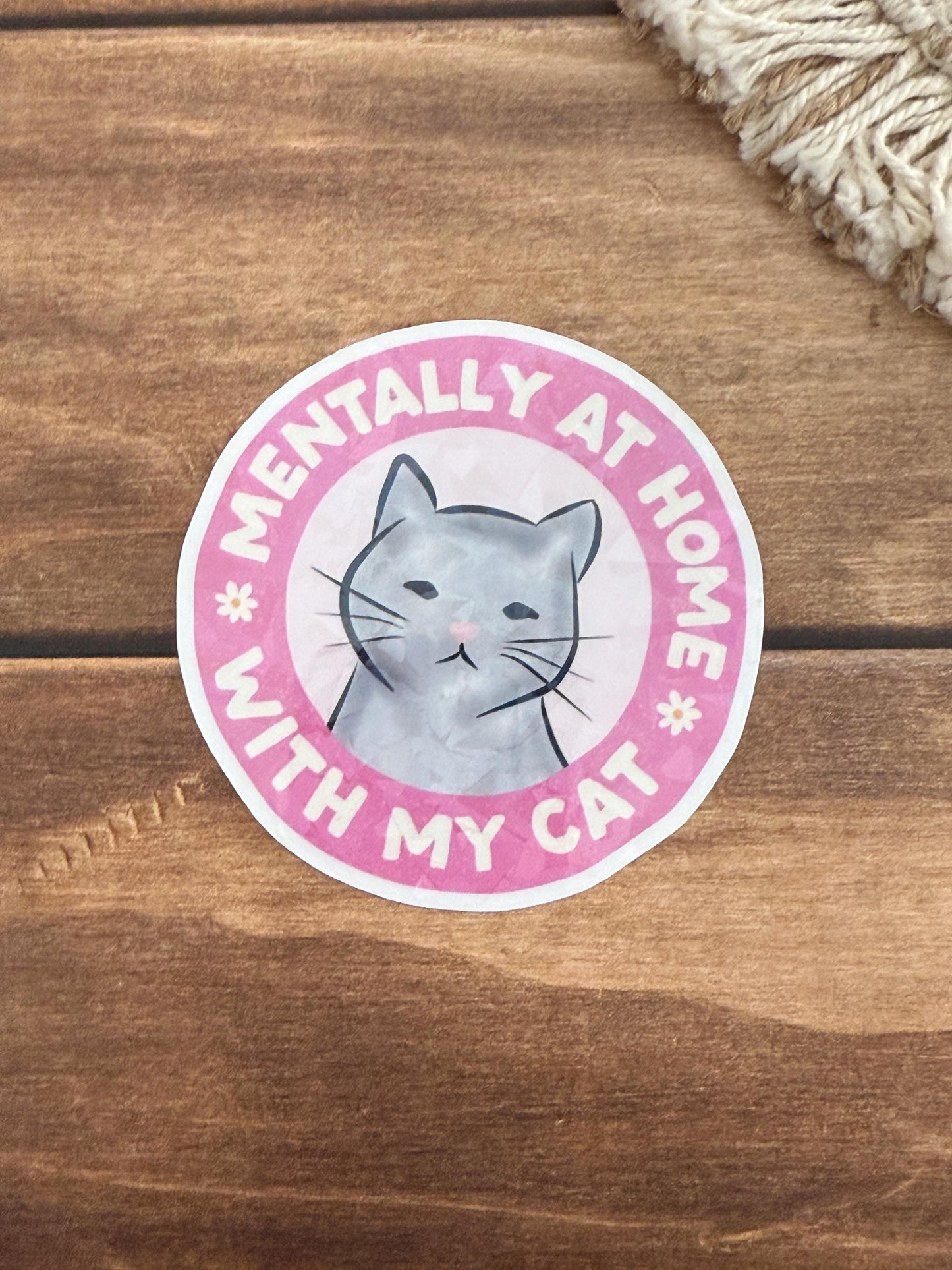 Mentally At Home Holographic Sticker