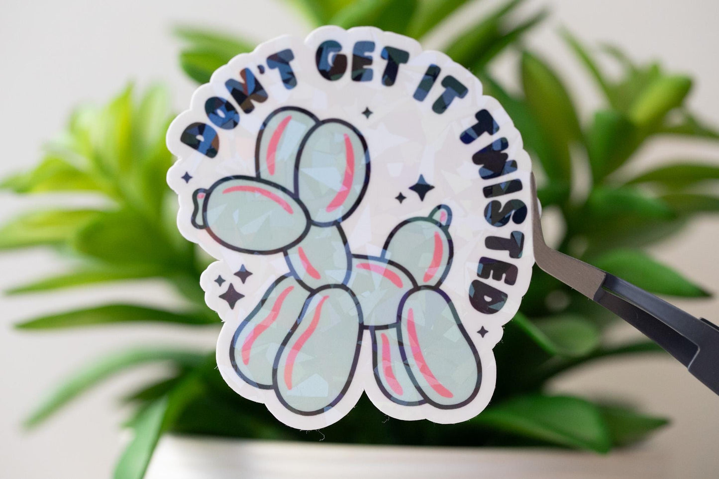 Don't Get It Twisted Holographic Sticker