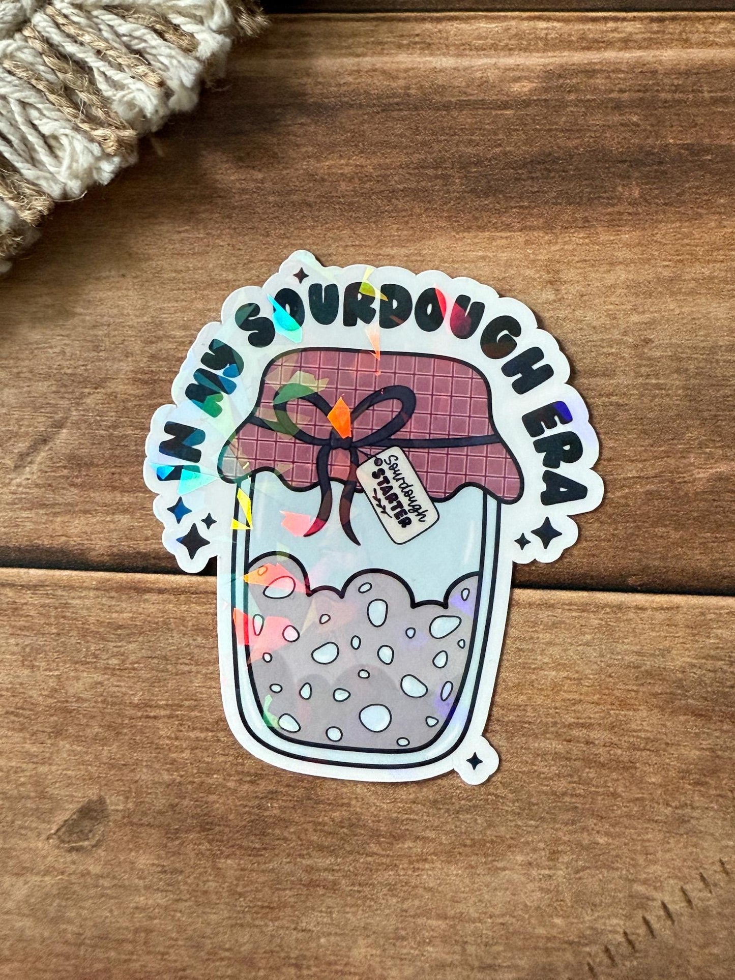 Im My Sourdough Era Holographic Sticker