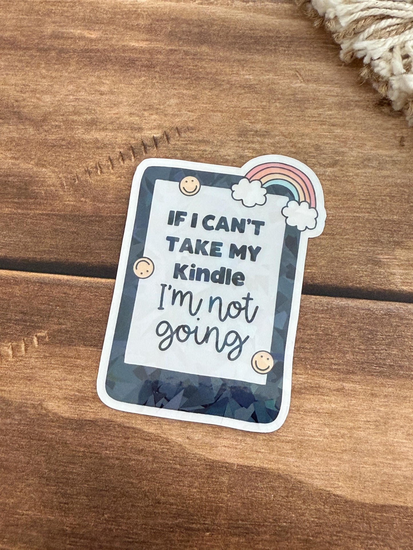 Kindle I'm Not Going Holographic Sticker