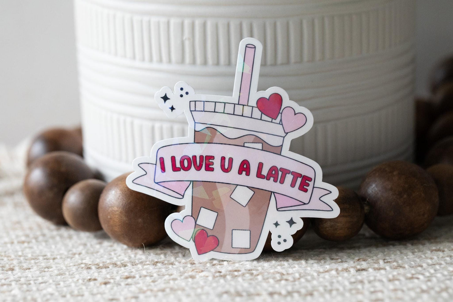 I Love U a Latte Holographic Sticker