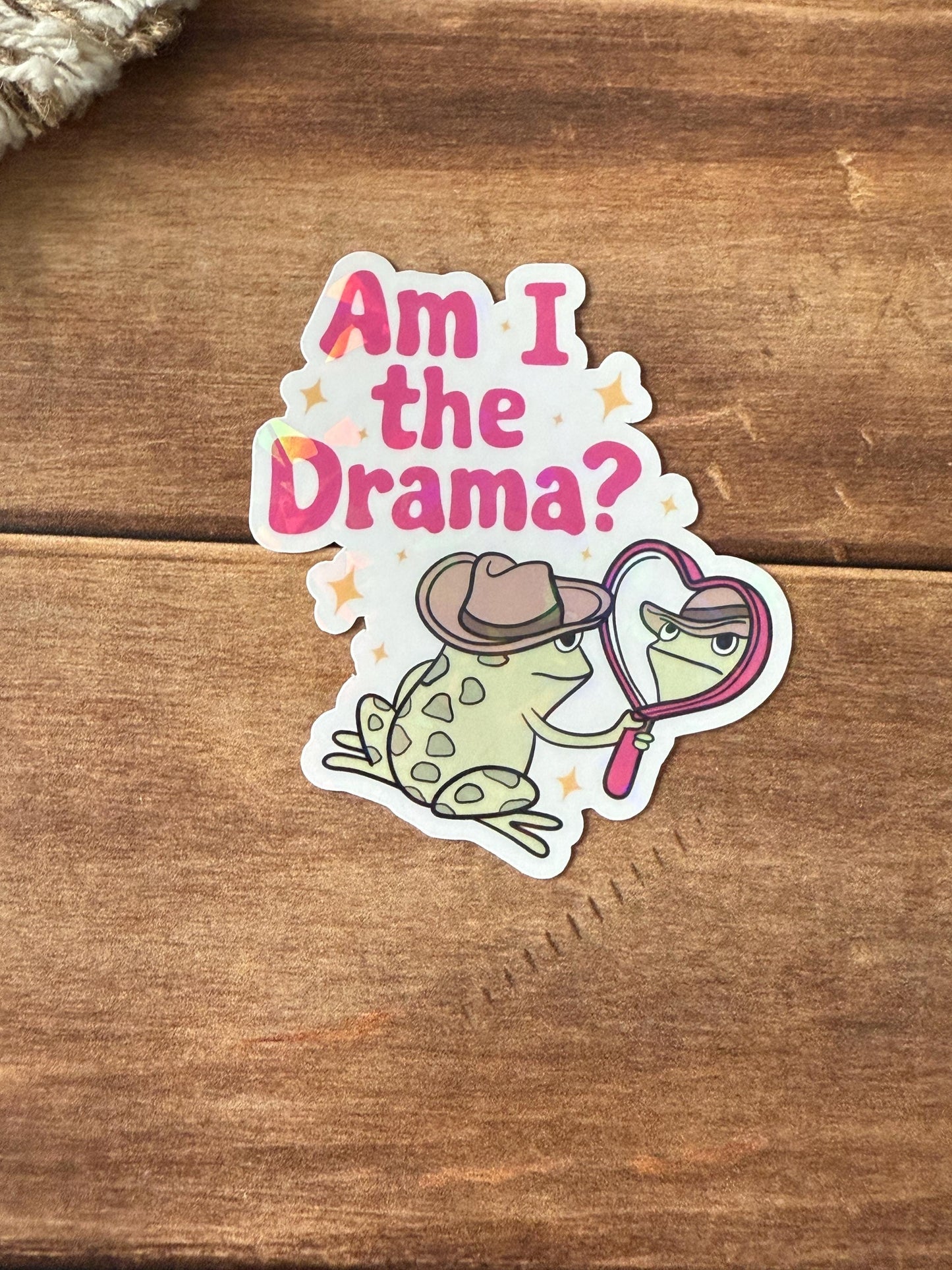 Am I The Drama Holographic Sticker