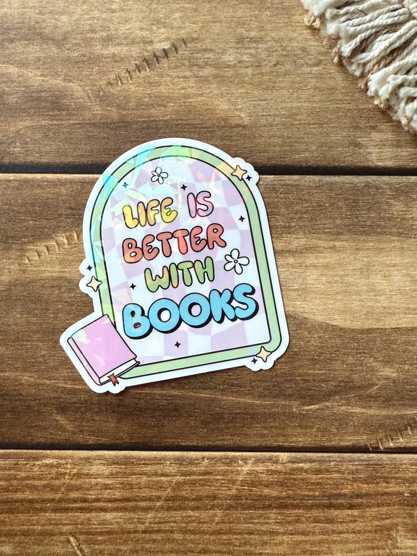 Life Is Better With Books Holographic Sticker