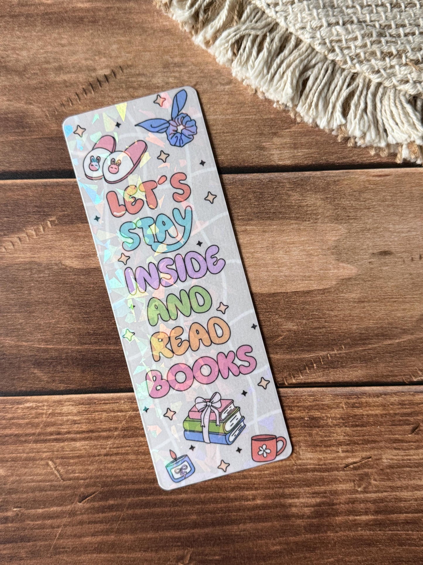 Let's Stay Inside Bookmark Holographic Bookmark