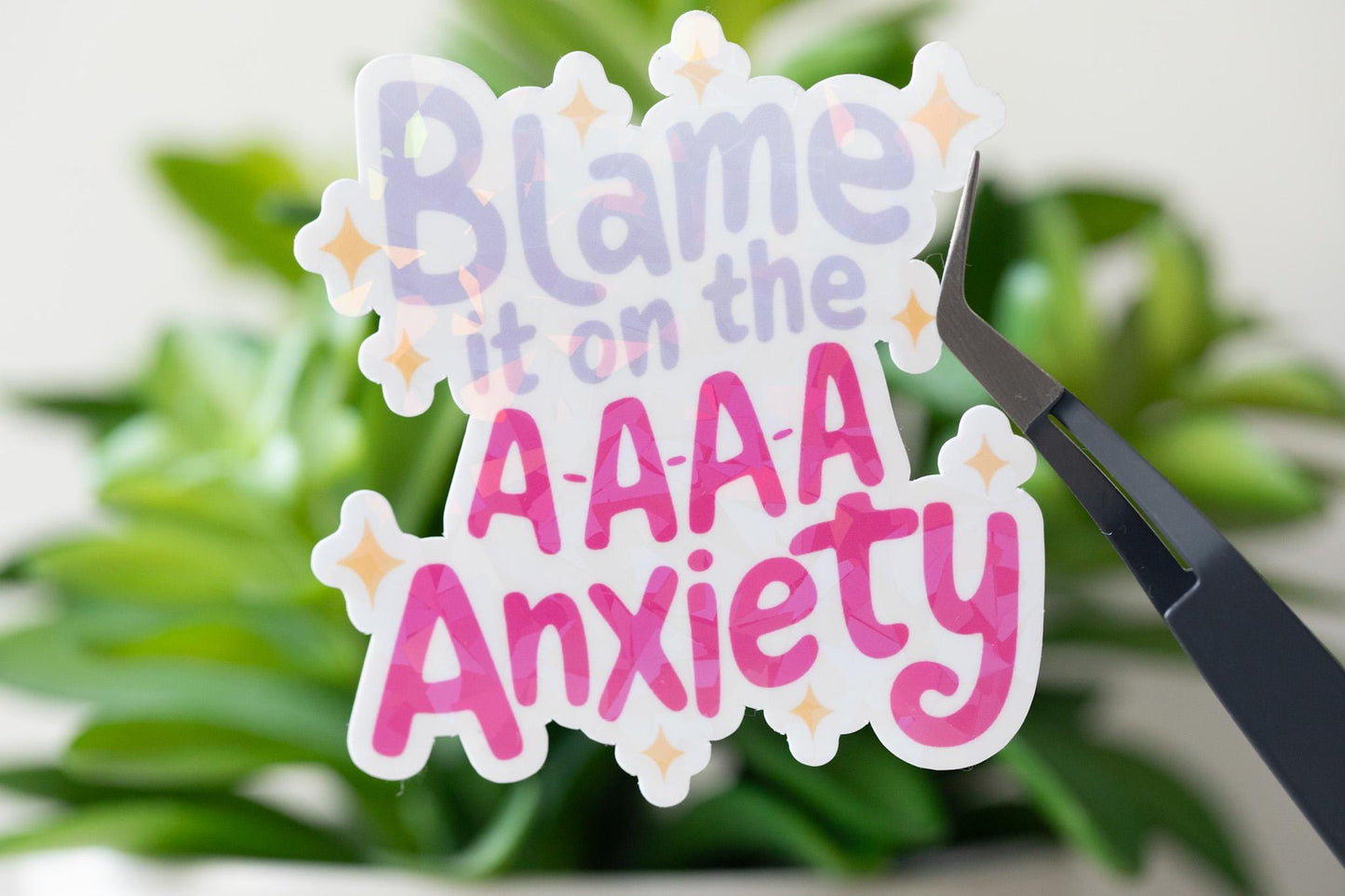 Blame It on the Anxiety Holographic Sticker