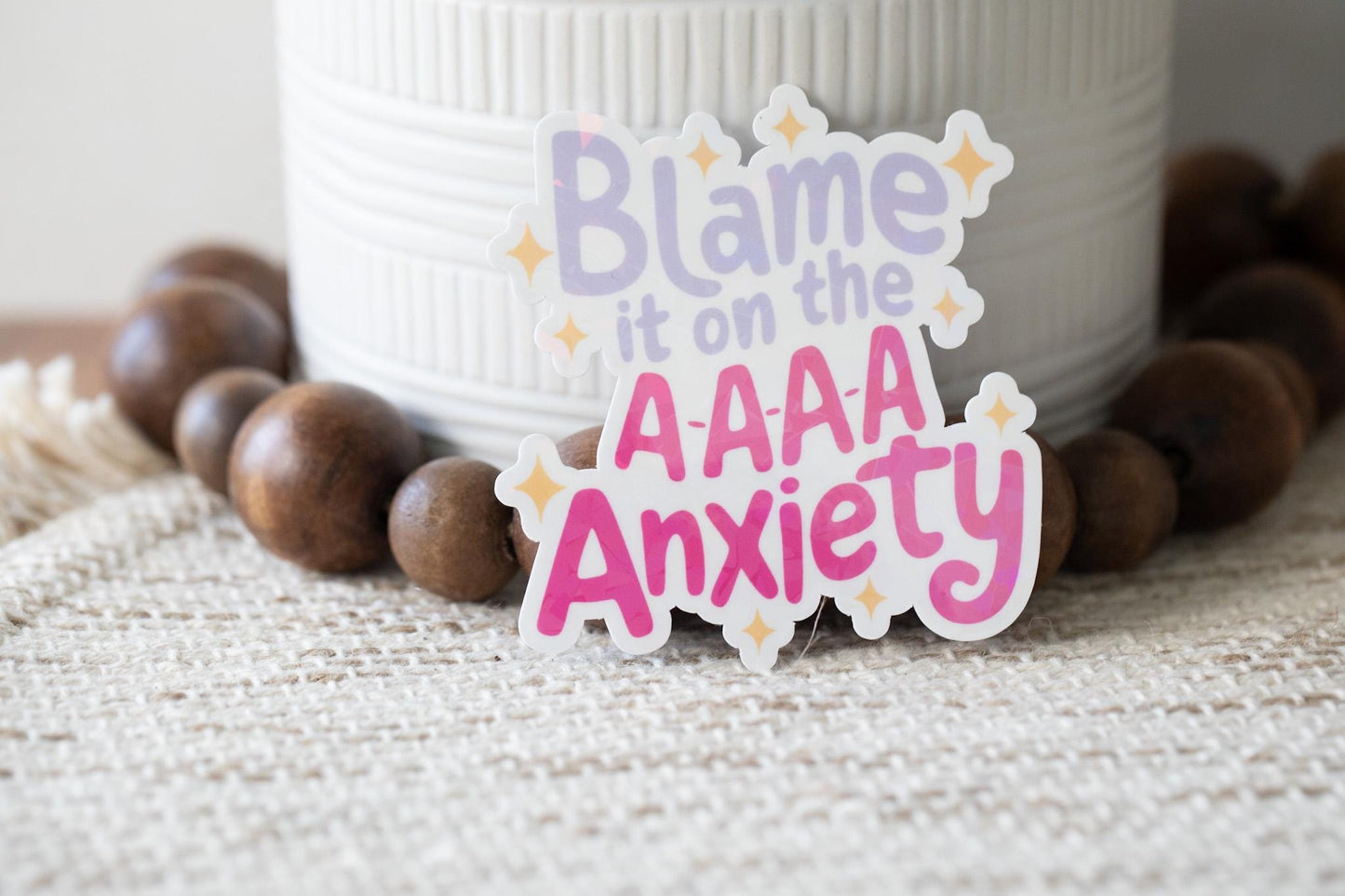 Blame It on the Anxiety Holographic Sticker