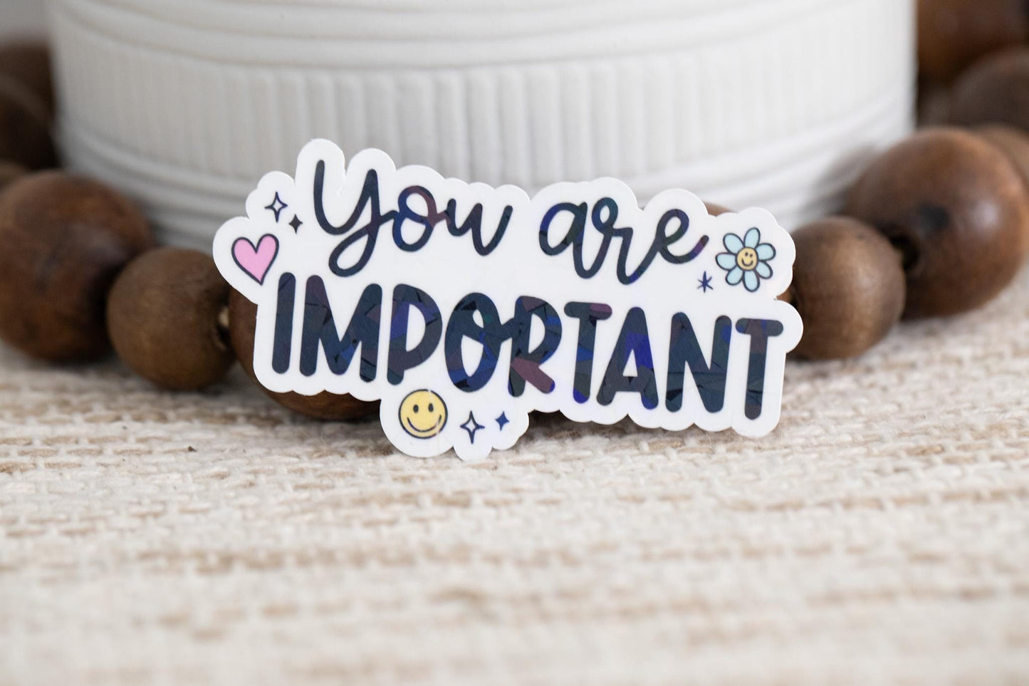 You Are Important Holographic Sticker