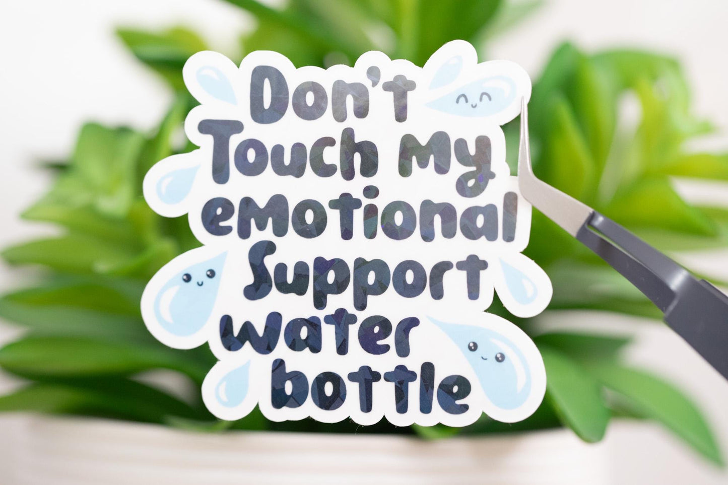 Don't Touch My Emotional Support Water Bottle Holographic Sticker