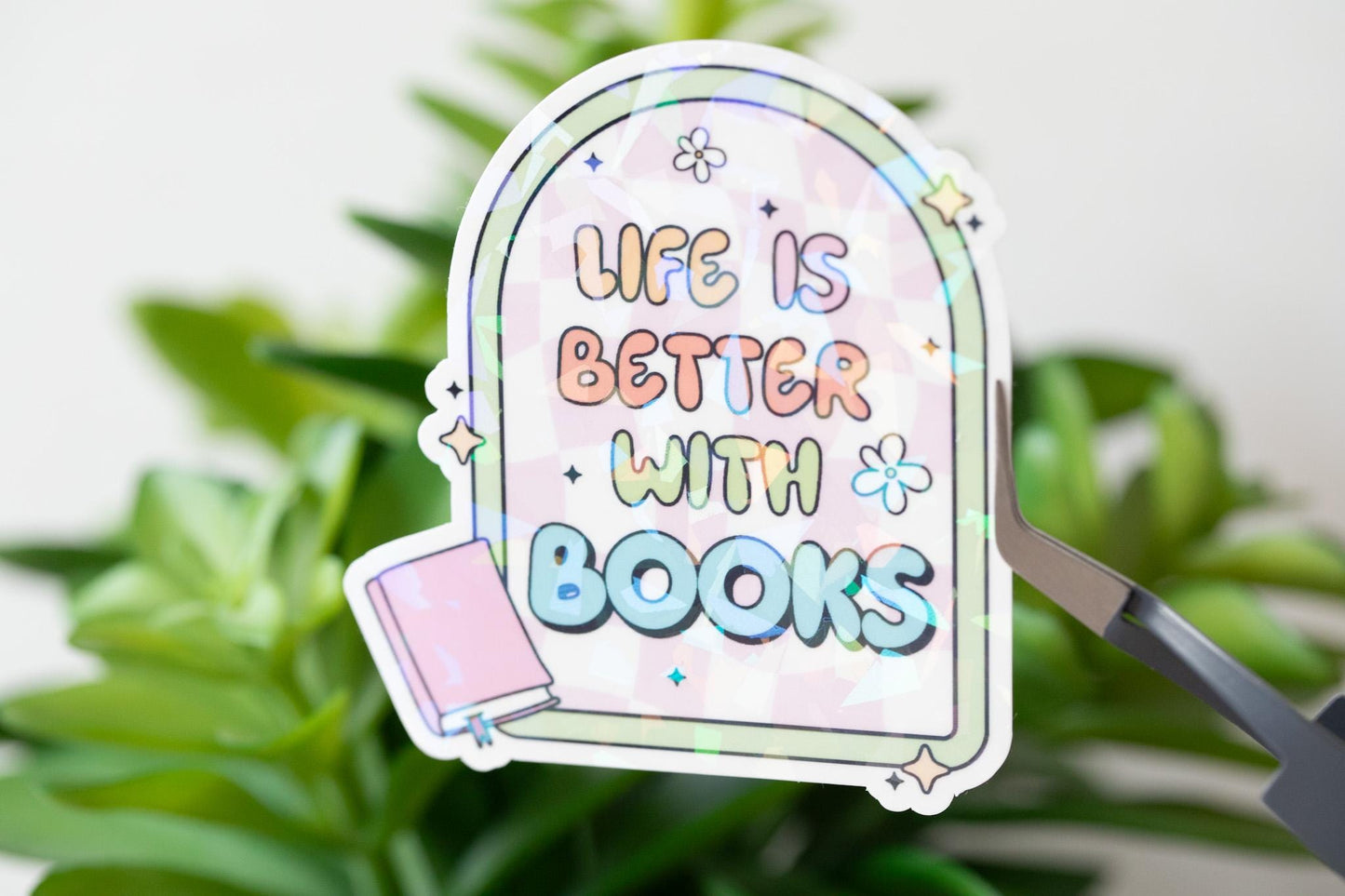 Life Is Better With Books Holographic Sticker