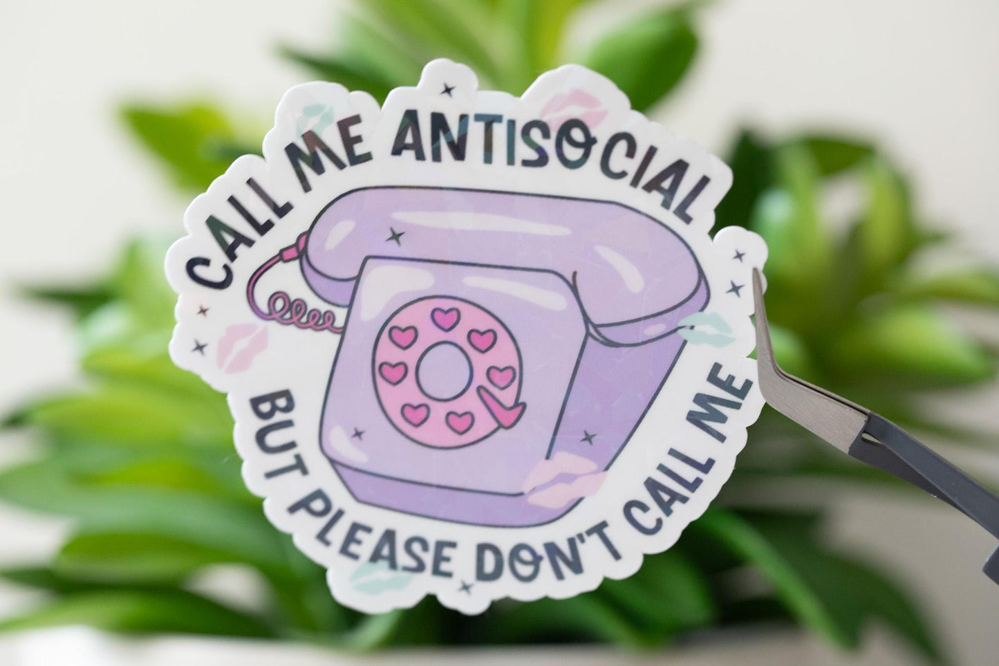 Call Me Antisocial Don't Call Me Holographic Sticker