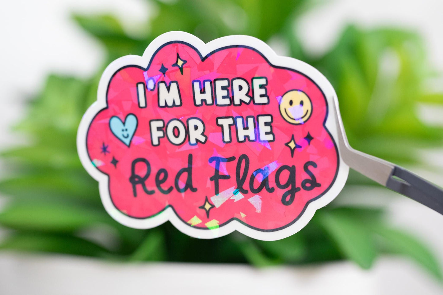 I'm Here for the Red Flags Holographic Sticker