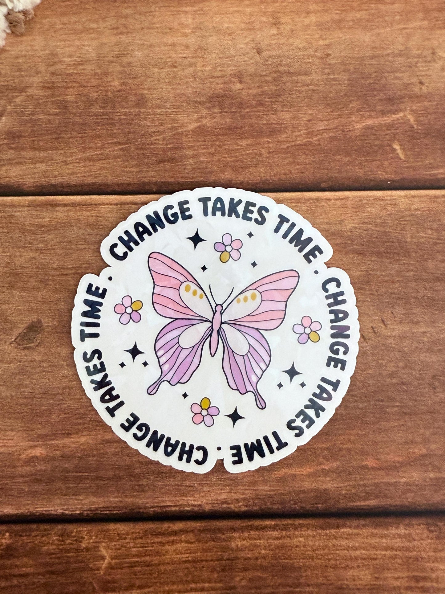 Change Takes Time Holographic Sticker