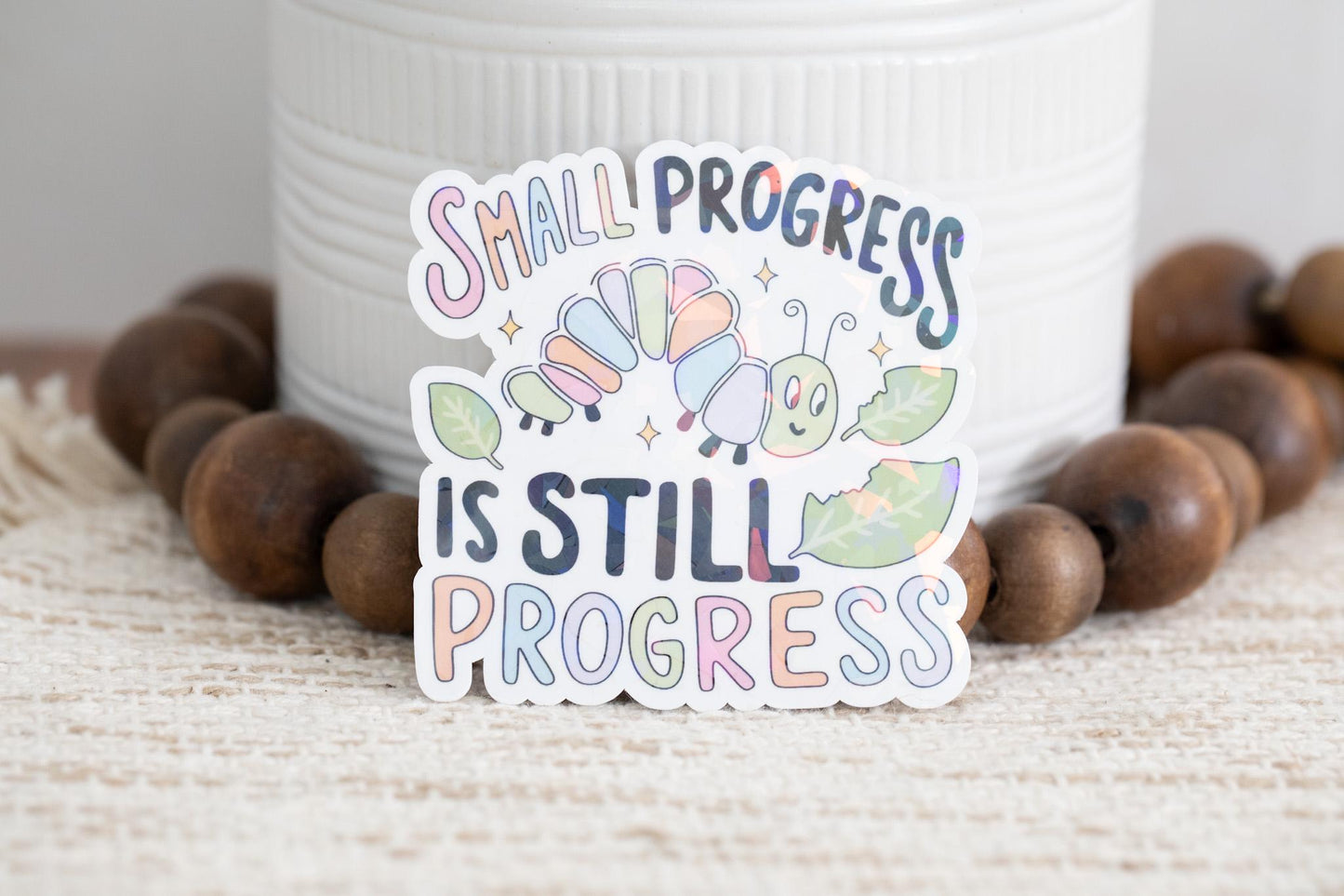 Small Progress is Still Progress Holographic Sticker