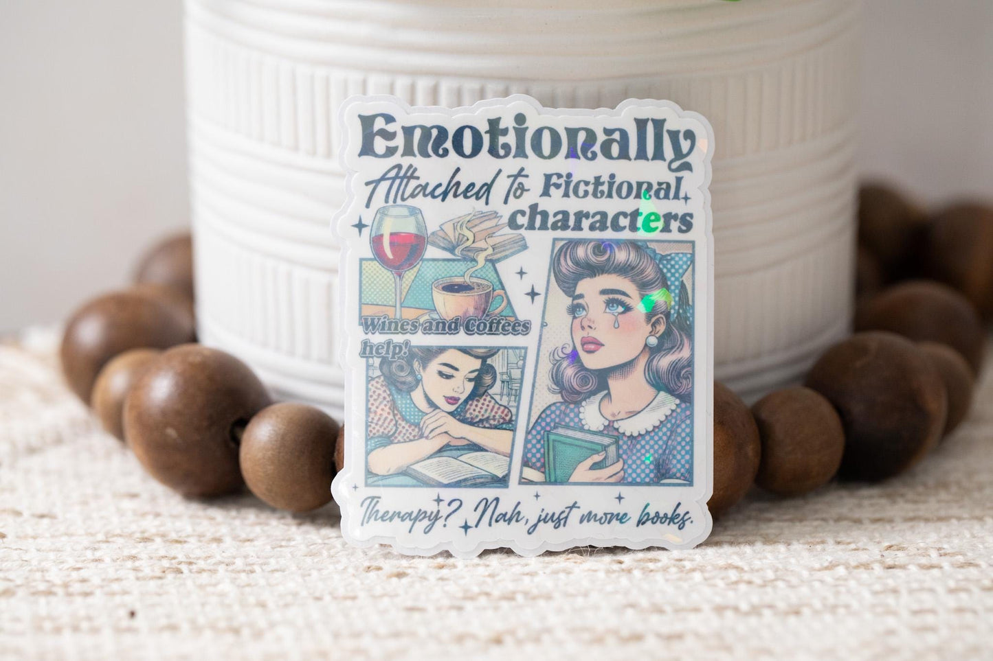 Emotionally Attached to Fictional Characters Holographic Sticker