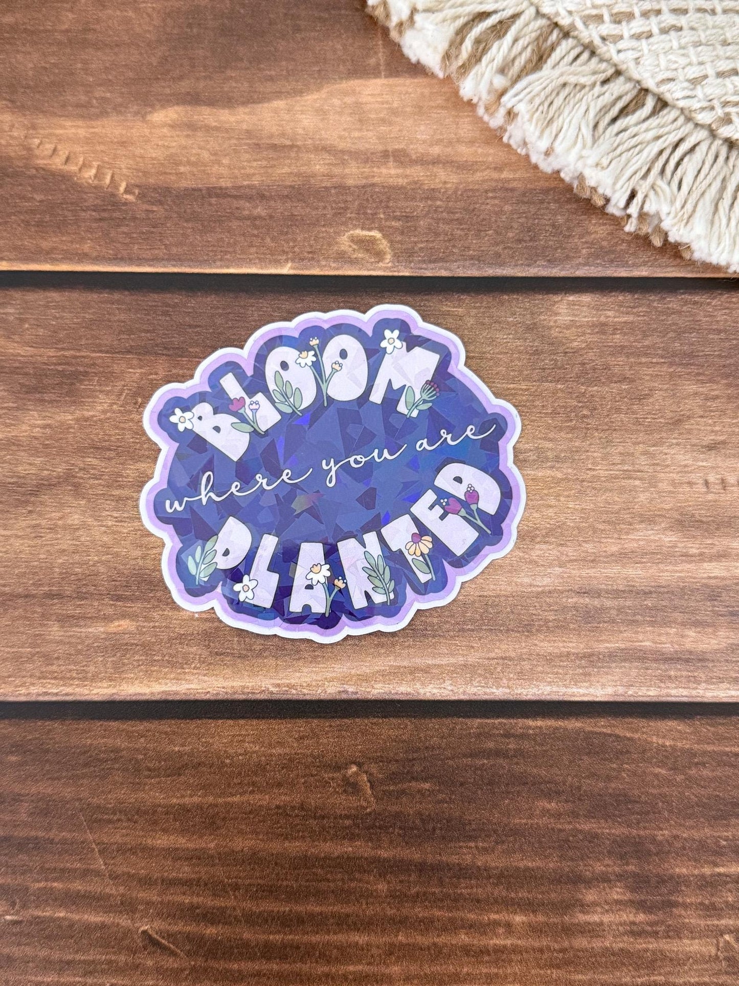 Bloom Where You Are Planted