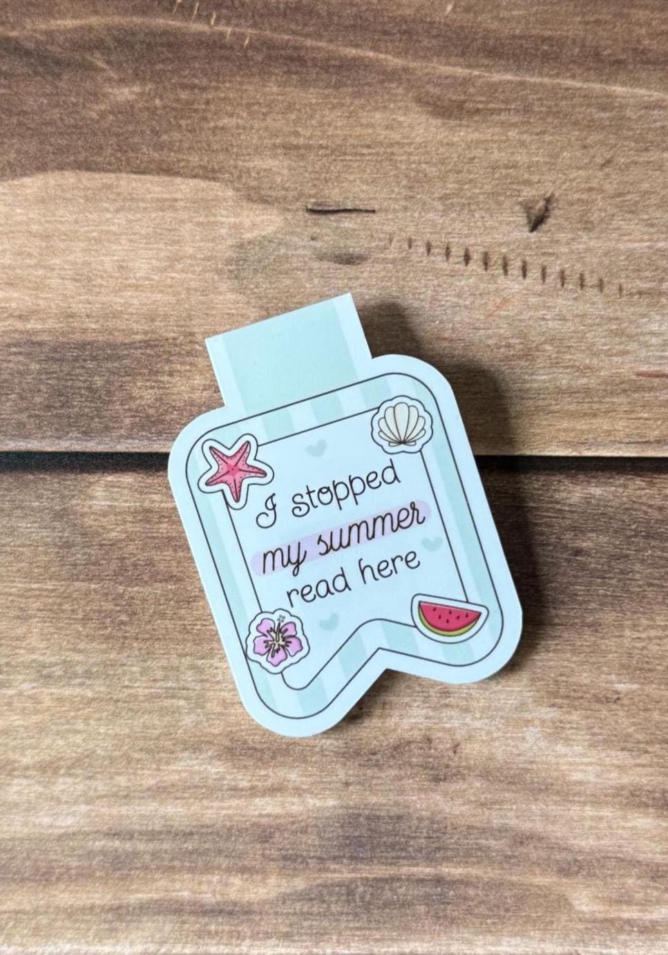I Stopped My Summer Read Here Magnetic Bookmark