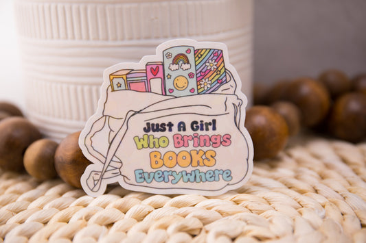 Just a Girl Who Brings Books Everywhere Holographic Sticker