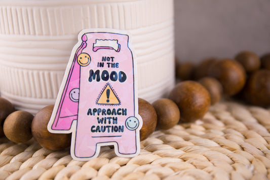 Not in the Mood Approach with Caution Holographic Sticker
