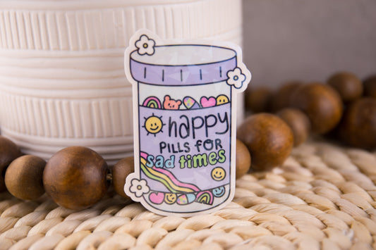 Happy Pills for Sad Times Holographic Sticker