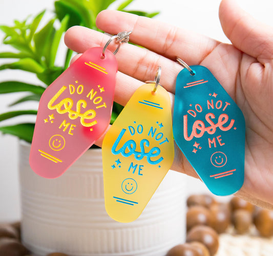 Do Not Lose Me Keychain