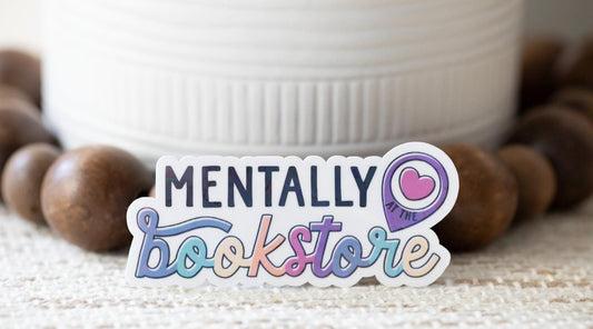 Mentally at the Bookstore Holographic Sticker