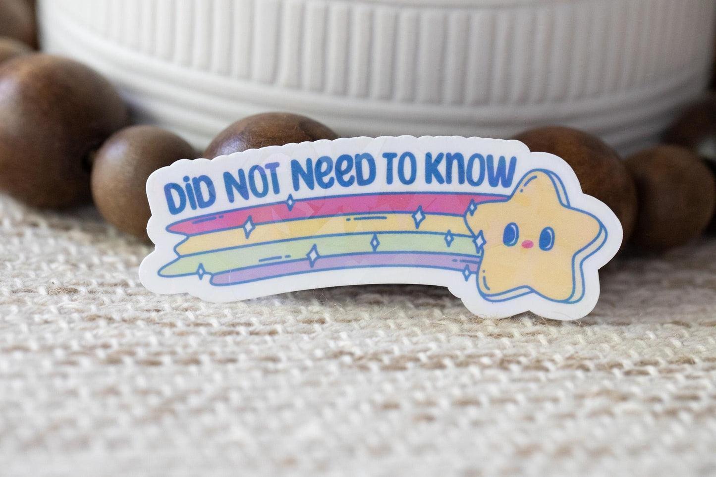 Did Not Need to Know Holographic Sticker