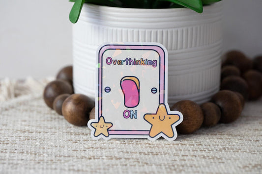 Overthinking On Holographic Sticker