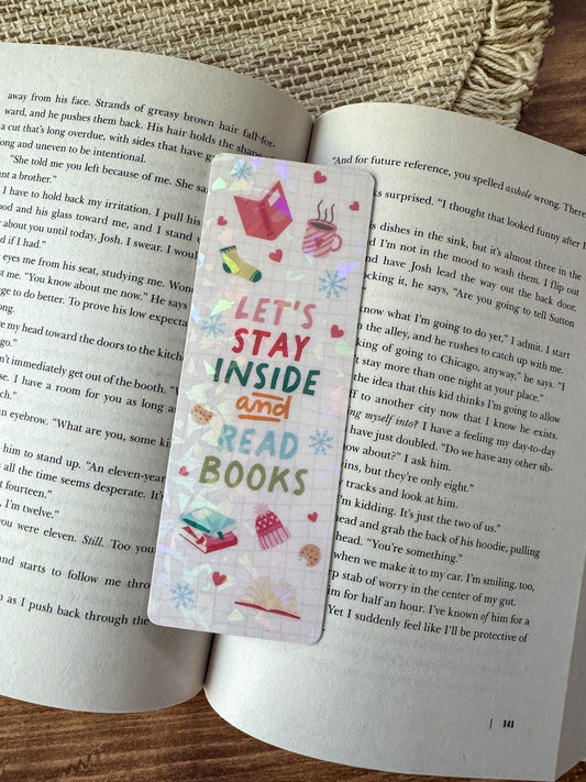 Let's Stay Inside and Read Books Holographic Bookmark