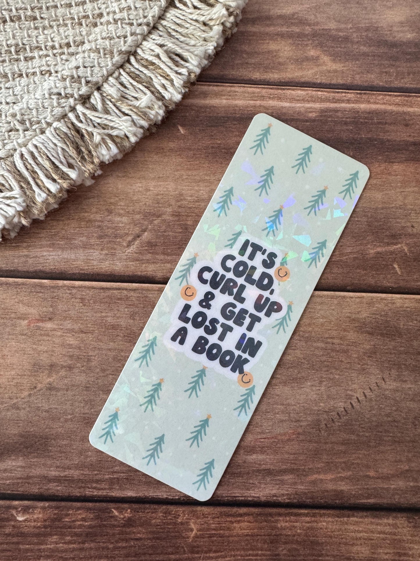 It's Cold Curl Up Holographic Bookmark