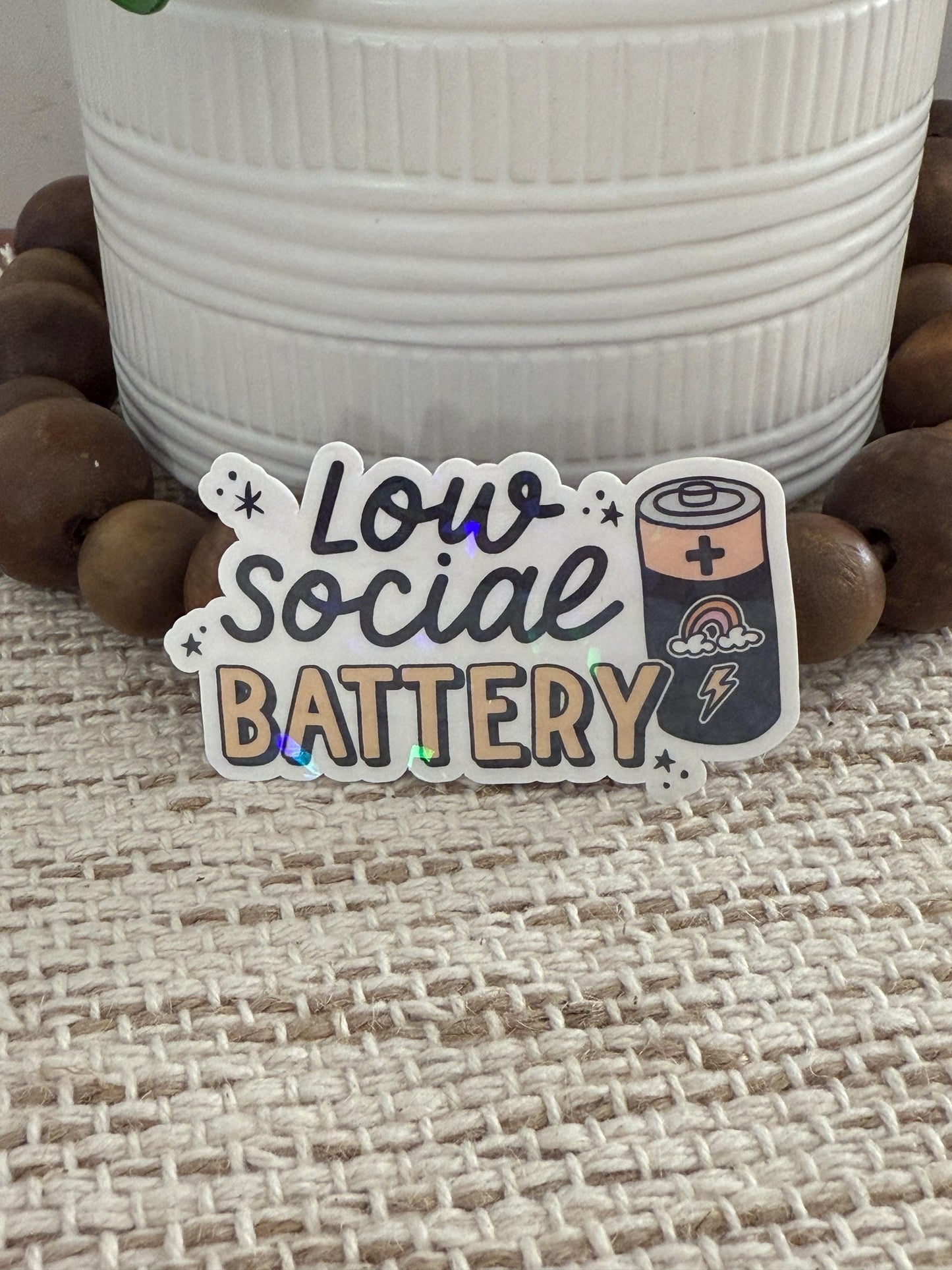 Low Social Battery Holographic Sticker