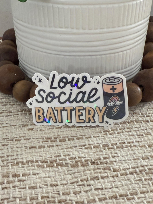 Low Social Battery Holographic Sticker