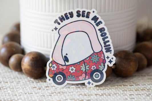 They See Me Rollin' Holographic Sticker