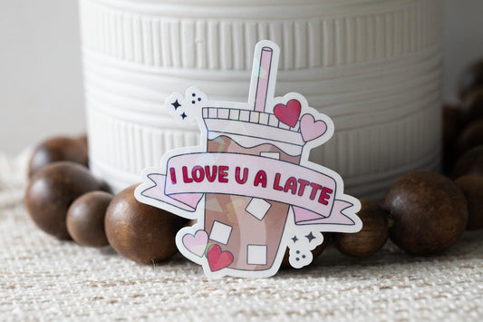 I Love U a Latte Holographic Sticker