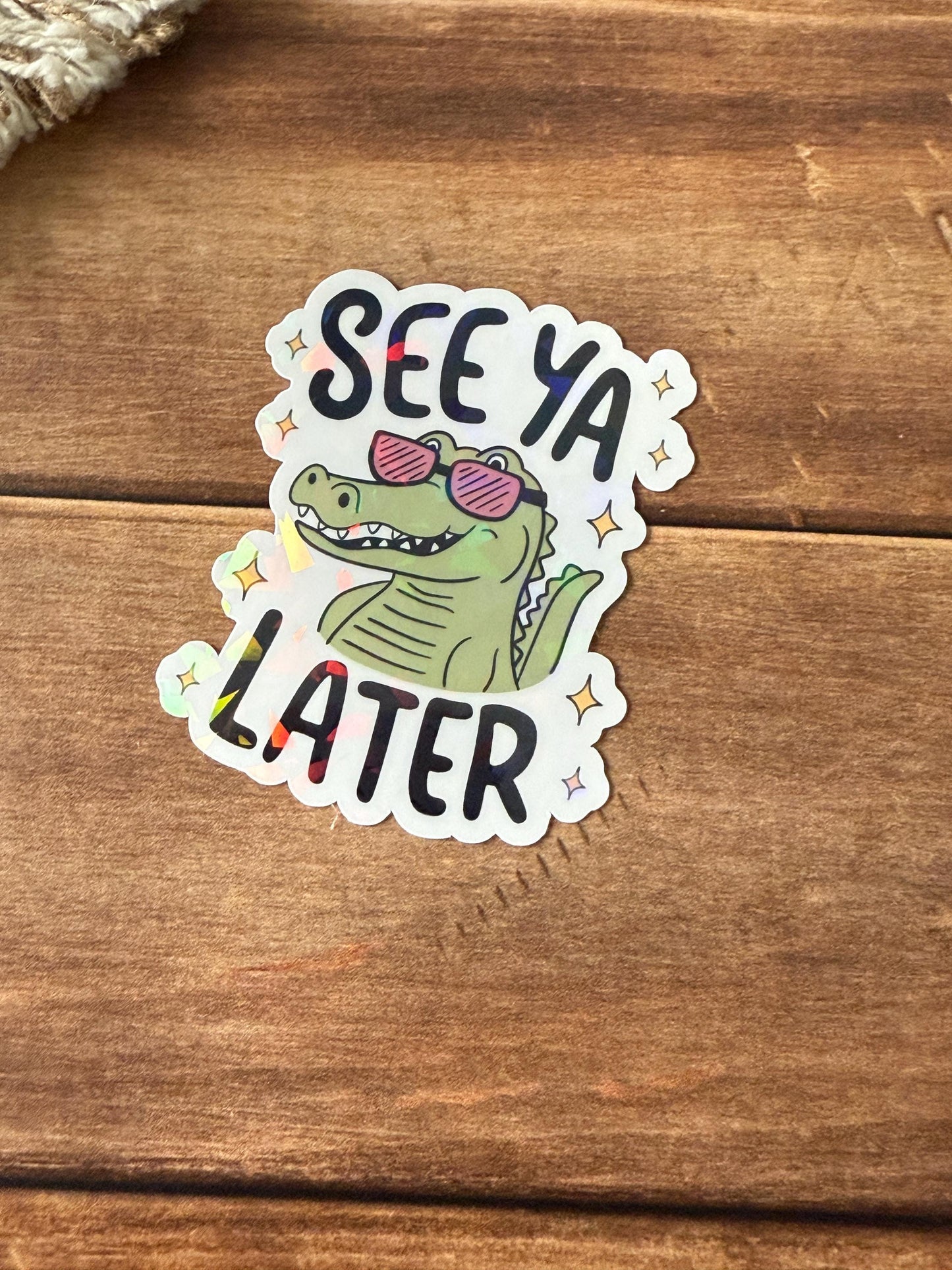 See Ya Later Holographic Sticker