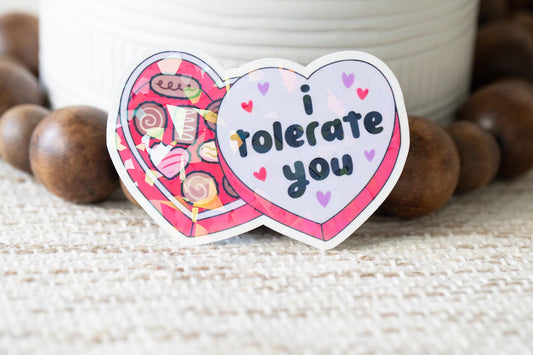 I Tolerate You Holographic Sticker