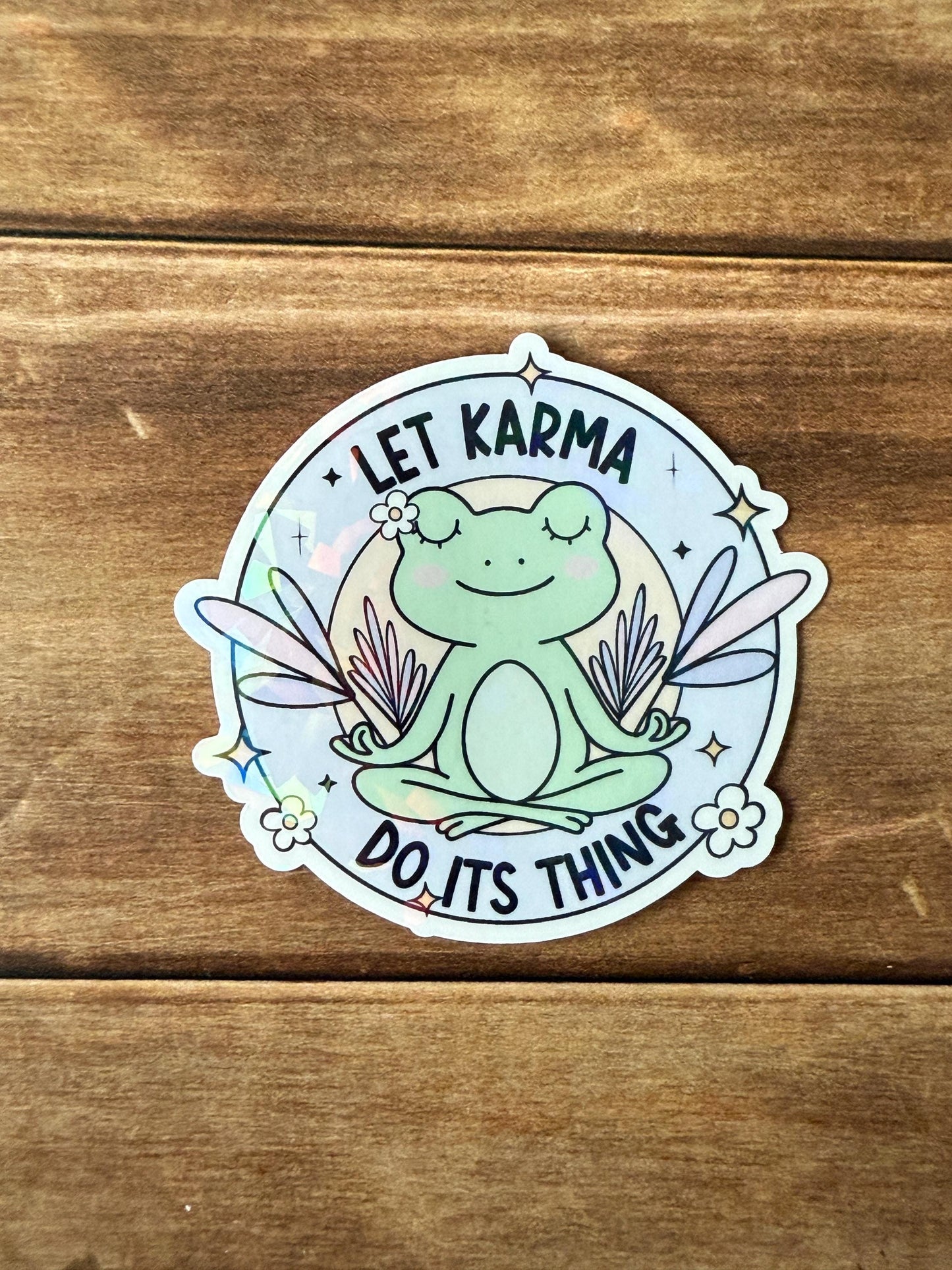 Let Karma Do Its Thing Holographic Sticker