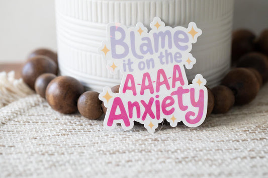 Blame It on the Anxiety Holographic Sticker