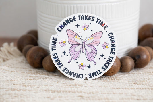 Change Takes Time Holographic Sticker