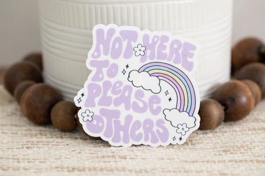 Not Here to Please Others Holographic Sticker